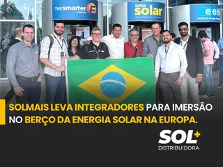 Solmais leva integradores para imersão no berço da energia solar na Europa.