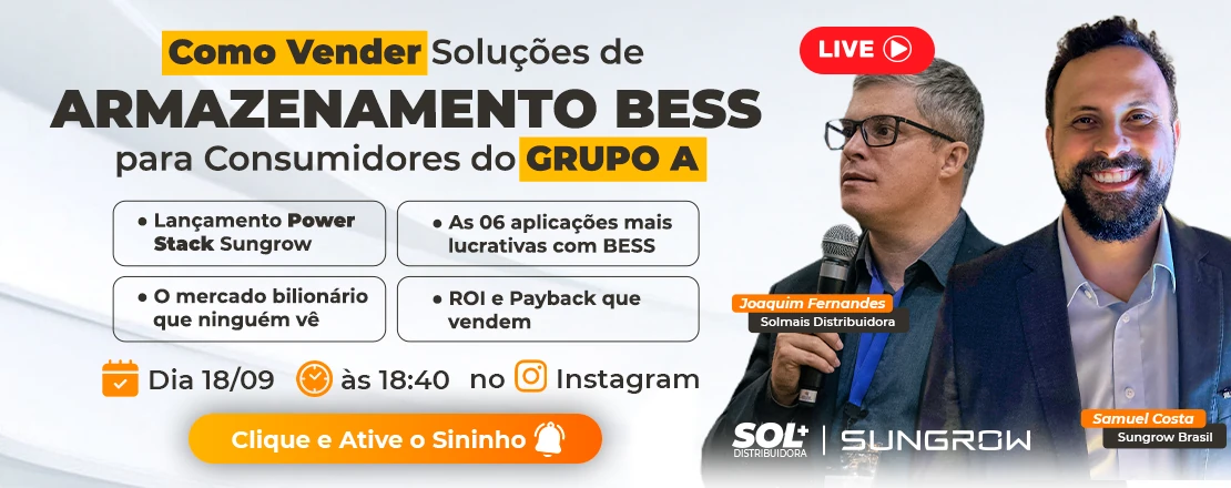 Aprenda como vender soluções de Armazenamento BESS para Consumidores do Grupo A