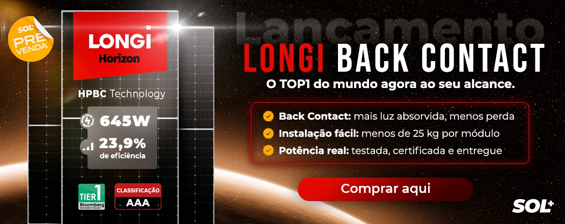 Os painéis Longi Back Contact chegaram na solmais! módulos de 645W com tecnologia HPBC, garanta agora