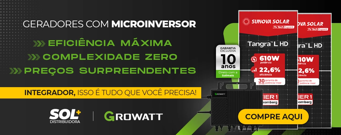 Geradores com Microinversores Growatt, eficiência Máxima + complexidade zero + preços surpreendentes!
