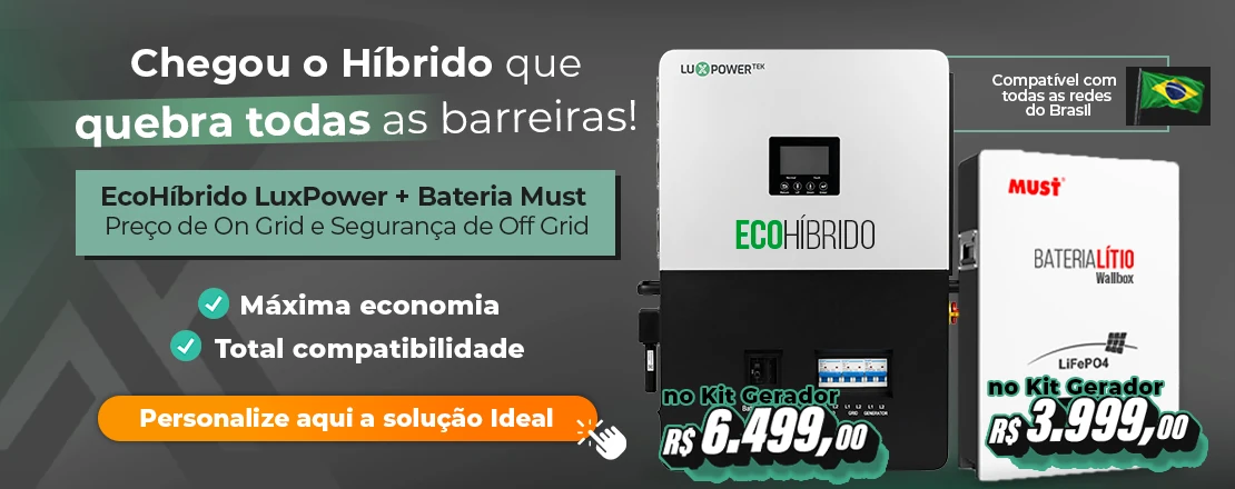 Gegou o Híbrido que quebra todas as barreiras, EcoHíbrido LuxPower + Baterias Must, personalize aqui a sua solução ideal.